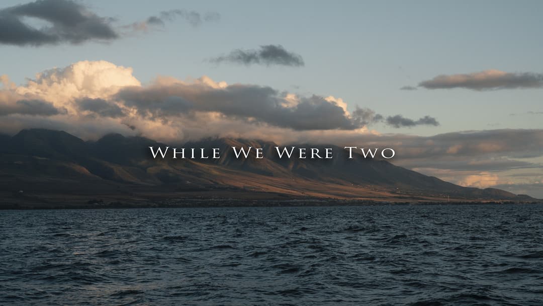 Thumbnail for While We Were Two